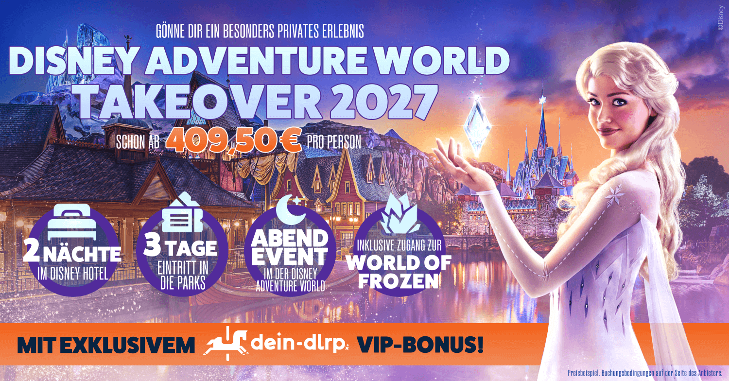 Disney Adventure World Takeover 2027 Takeover 2027 - 2 Nächte im Disney Hotel, 3 Tage beide Parks, exklusives Abendevent in der Disney Adventure World ab 409,50 Euro - inklusive exklusivem dein-dlrp VIP-Bonus!