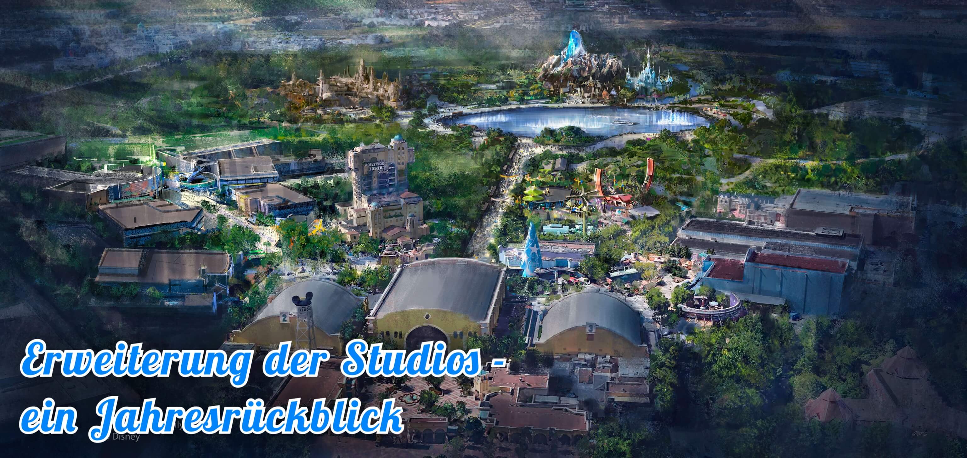 Konzeptzeichnung der geplanten Erweiterungen des Walt Disney Studios Park mit der Aufschrift 'Erweiterung der Studios - ein Jahresrückblick'