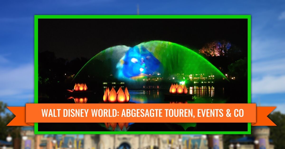 Abgesagte Events & Touren in Walt Disney World