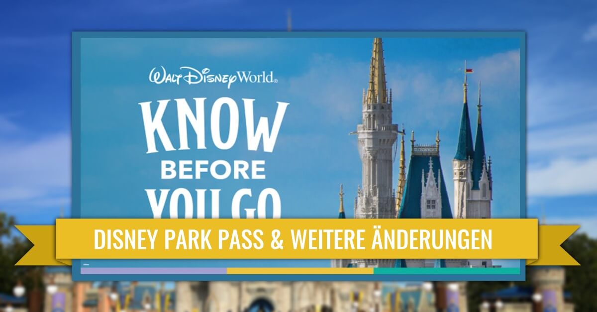 Disney Park Pass und weitere Neuerungen bei der Wiedereröffnung von Walt Disney World