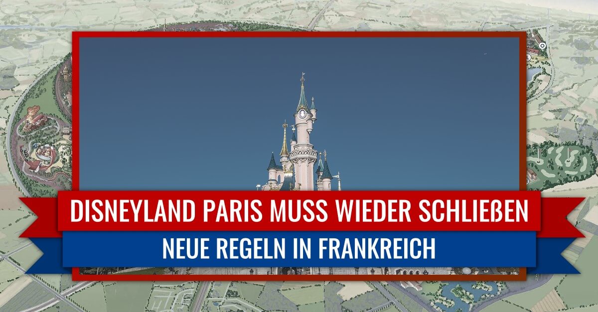 Disneyland Paris muss erneut schließen: vom 30.10.2020 bis 12.2.2021